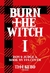Burn The Witch Vol 01