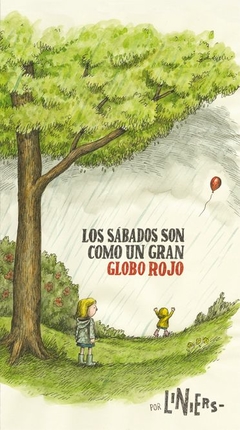 LOS SÁBADOS SON COMO UN GRAN GLOBO ROJO / Liniers