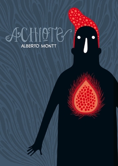 ACHIOTE / Alberto Montt