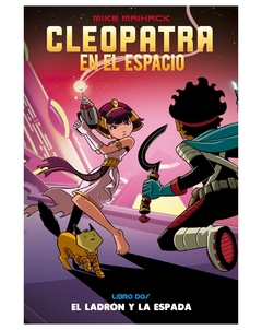 CLEOPATRA EN EL ESPACIO LIBRO 2 - Mike Maihack