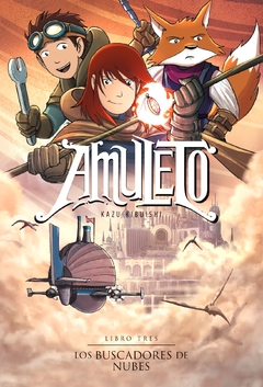 AMULETO 3: LOS BUSCADORES DE NUBES / Kazu Kibuishi