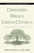 Consejería Bíblica Cristo-céntrica