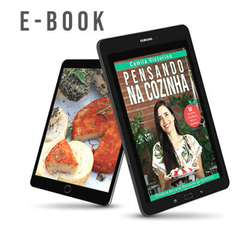 E-BOOK VIRTUAL "PENSANDO NA COZINHA" Camila Victorino (50 receitas saudáveis, fáceis e veganas)