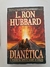 LIVRO, DIANÉTICA O PODER DA MENTE SOBRE O CORPO, L. RON HUBBARD