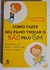 LIVRO, COMO FAZER SEU FILHO TROCAR O NÃO PELO SIM, JERRY WYCKOFF, BARBARA C. UNELL