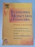 LIVRO, ECONOMIA MONETÁRIA E FINANCEIRA, TEORIA E POLÍTICA, FERNANDO J. CARDIM DE CARVALHO