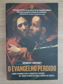 KROSNEY, Herbert. O evangelho perdido: como o mundo veio a conhecer a versão de Judas Iscariotes para a morte de Cristo