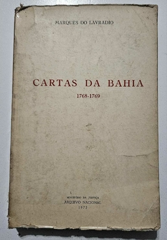 LAVRADIO, Marquês do. Cartas da Bahia.