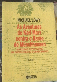 LÖWY, Michel. As aventuras de karl Marx contra o Barão de Münchhausen