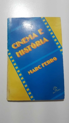 FERRO, Marc. Cinema e história