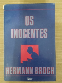 BROCH, Hermann. Os inocentes