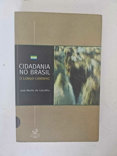 CARVALHO, José Murilo. Cidadania no Brasil.