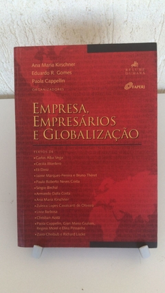 KIRSCHNER, Ana Maria et al. (org.). Empresa, empresários e globalização