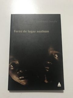 IWEALA, Uzodinma. Feras de lugar nenhum