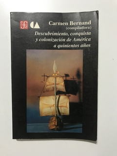 BERNAND, Carmen. Descubrimiento, conquista y colonización de América a quinientos años.