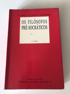 KIRK, G. S.; RAVEN, J. E.,SCHOFIELD, M. Os filósofos pré-socráticos