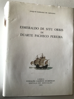 CARVALHO, Joaquim Barradas de. Esmeraldo de Situ Orbis de Duarte Pacheco Pereira