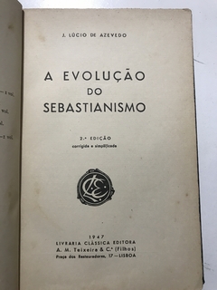 AZEVEDO, J. Lúcio de. A evolução do sebastianismo