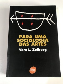 ZOLBERG, Vera L. Para uma Sociologia das Artes.