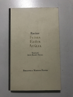 RACINE. Fedra; Ester; Atália