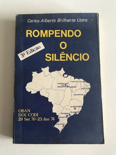 USTRA, Carlos Alberto Brilhante. Rompendo o silêncio