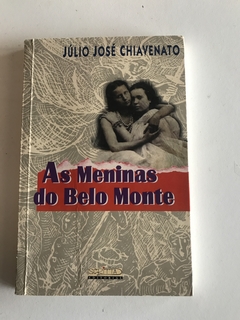 CHIAVENATO, Júlio José. As meninas de Belo Monte