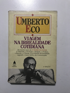 ECO, Umberto. Viagem na irrealidade cotidiana