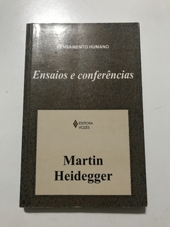 HEIDEGGER, Martin. Ensaios e conferências