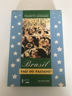 CHIAPPINI, Ligia et al. (org.). Brasil: país do passado?