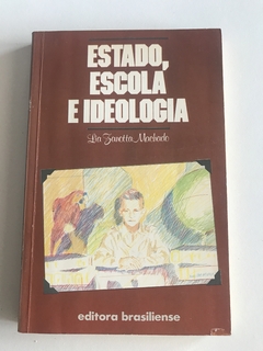 MACHADO, Lia Zanotta. Estado, escola e ideologia