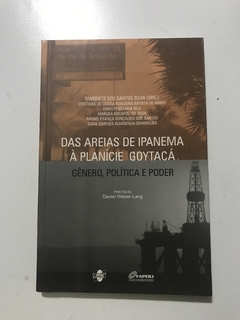 SILVA, Marinete dos Santos (org.). Das areias de Ipanema à planície goytacá: gênero, política e poder