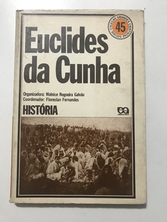 GALVÃO, Walnice Nogueira (org.). Euclides da Cunha