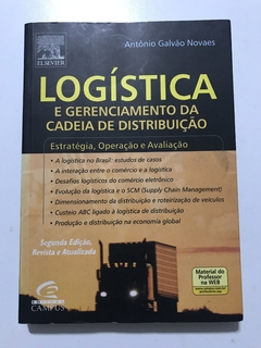 NOVAES, Antônio Galvão. Logística e gerenciamento da cadeia de distribuição: estratégia, operação e avaliação