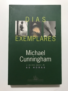 CUNNINGHAM, Michael. Dias exemplares