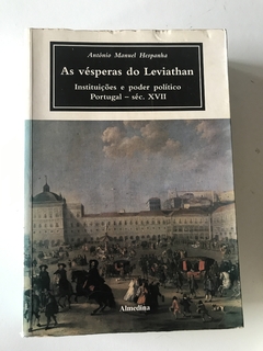 HESPANHA, António Manuel. As vésperas do Leviathan.