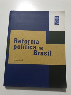 AVRITZER, Leonardo; ANASTASIA, Fátima (org.). Reforma política no Brasil