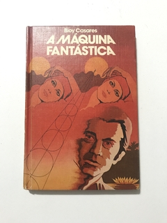 CASARES, Adolfo Bioy. A máquina fantástica