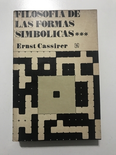 CASSIRER, Ernst. Filosofia de las formas simbolicas.