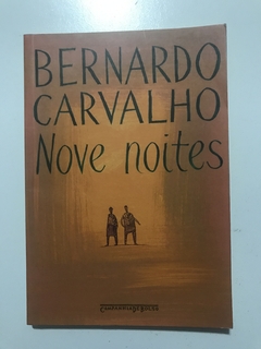 CARVALHO, Bernardo. Nove noites