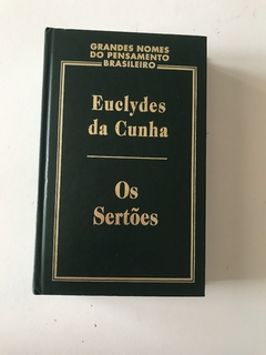 CUNHA, Euclides da. Os sertões: campanha de Canudos