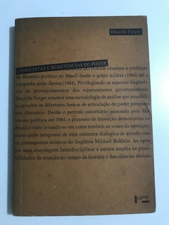 FORGET, Danielle. Conquistas e resistências do poder: a emergência do discurso democrático no Brasil (1964-1984)