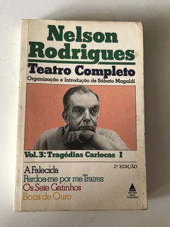 RODRIGUES, Nelson. Teatro completo vol. 3: tragédia cariocas I