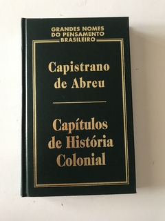 ABREU, Capistrano de. Capítulos de História Colonial 1500-1800