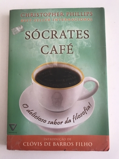 PHILLIPS, Christopher. Sócrates café: o delicioso saber da filosofia!