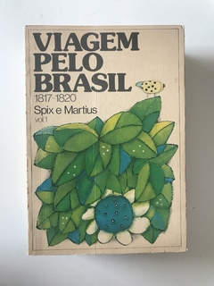 SPIX; MARTIUS. Viagem pelo Brasil, 1817-1820. 3 vols. - comprar online
