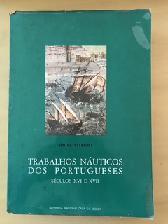 VITERBO, Sousa. Trabalhos Náuticos dos Portugueses.