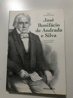 CALDEIRA, Jorge (org.). José Bonifácio de Andrada e Silva