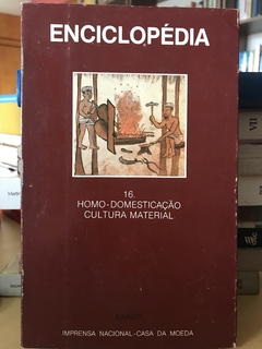 ENCICLOPÉDIA EINAUDI VOLUME 16 - HOMO-DOMESTICAÇÃO, CULTURA MATERIAL