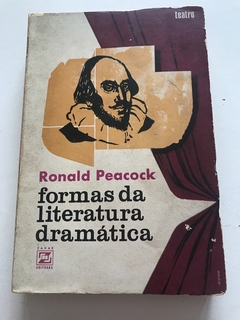 PEACOCK, Ronald. Formas da literatura dramática