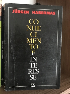 HABERMAS, Jürgen. Conhecimento e Interesse.